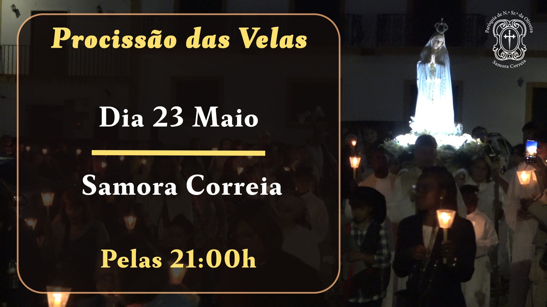 Procissão das Velas em Samora Correia – Dia 23 de Maio pelas 21:00h